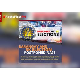 FACT CHECK: Claim that barangay, SK elections in December 2022 have been postponed is false