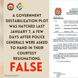 CLAIM: A government destabilization plot was hatched last January 7 a few days after police generals were asked to hand in their courtesy resignations
