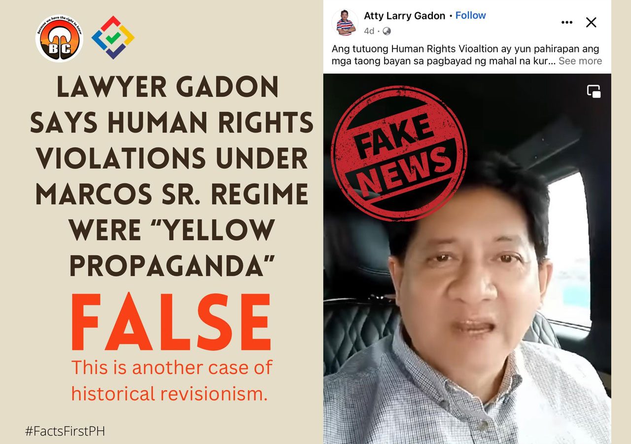 CLAIM: Lawyer Gadon says human rights violations under Marcos Sr. regime were “Yellow Propaganda”